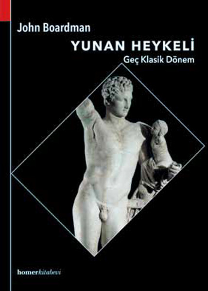 Yunan Heykeli - Geç Klasik Dönem kitabı