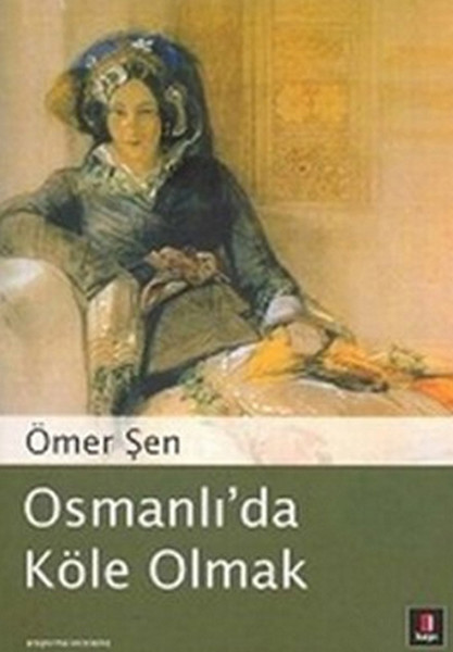 Osmanlı'da Köle Olmak kitabı