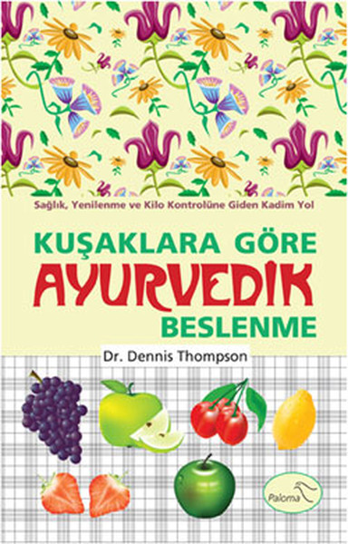 Kuşaklara Göre Ayurvedik Beslenme kitabı