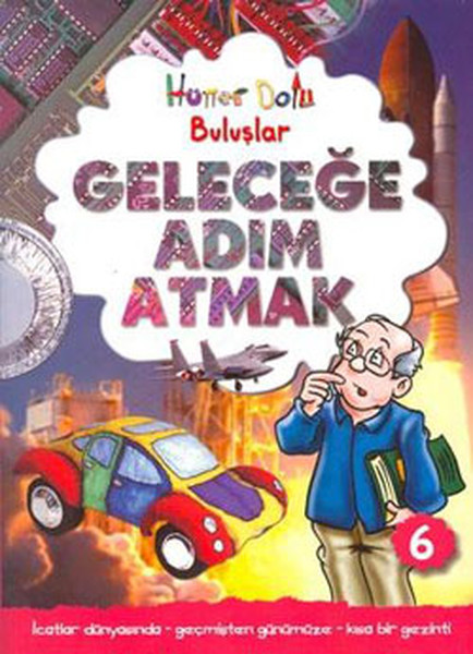 Hüner Dolu Buluşlar 6 - Geleceğe Adım Atmak kitabı