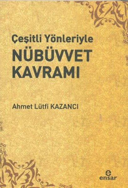 Çeşitli Yönleriyle Nübüvvet Kavramı kitabı