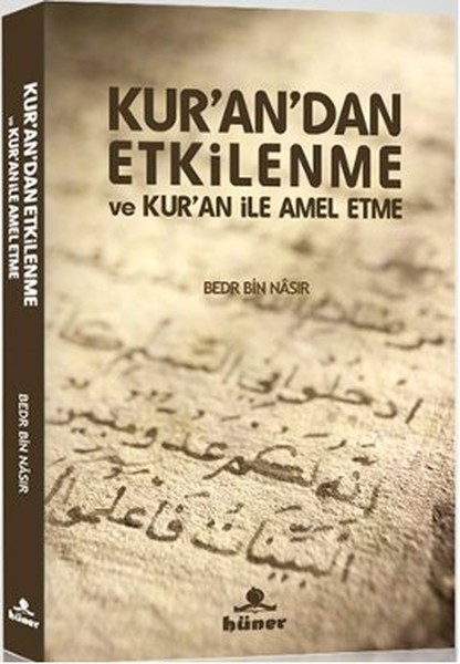 Kur'an'dan Etkilenme Ve Kur'an İle Amel Etme kitabı