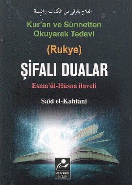 Kur'an Ve Sünnetten Okuyarak Tedavi (Rukye) Şifalı Dualar (Cep Boy)  kitabı