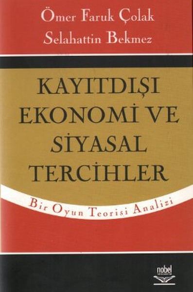 Kayıtdışı Ekonomi Ve Siyasal Tercihler kitabı