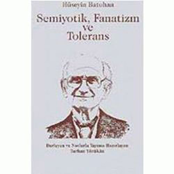 Semiyotik , Fanatizm Ve Tolerans kitabı
