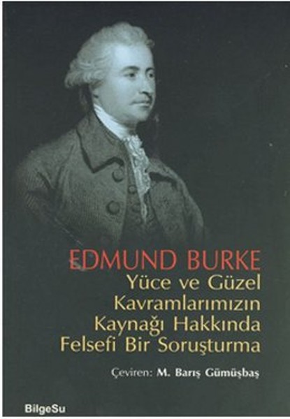 Yüce Ve Güzel Kavramlarımızın Kaynağı Hakkında Felsefi Bir Soruşturma kitabı