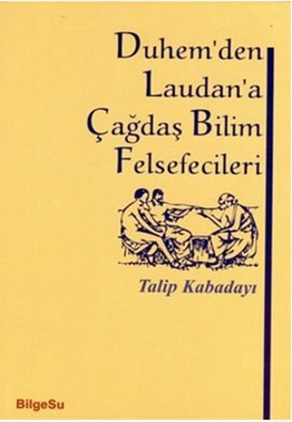 Duhem'den Laudan'a Çağdaş Bilim Felsefecileri kitabı