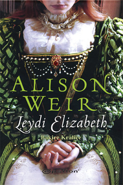 Leydi Elizabeth - Bakire Kraliçe kitabı