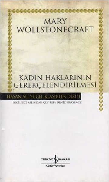 Kadın Haklarının Gerekçelendirilmesi - Hasan Ali Yücel Klasikleri kitabı