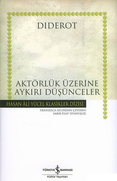 Aktörlük Üzerine Aykırı Düşünceler - Hasan Ali Yücel Klasikleri kitabı