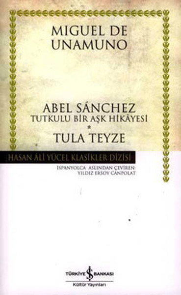 Abel Sanchez - Tula Teyze - Hasan Ali Yücel Klasikleri kitabı