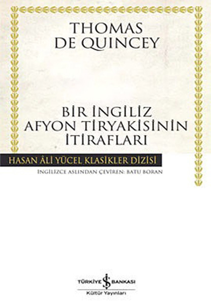 Bir İngiliz Afyon Tiryakisinin İtirafları - Hasan Ali Yücel Klasikleri kitabı