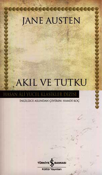 Akıl Ve Tutku - Hasan Ali Yücel Klasikleri kitabı