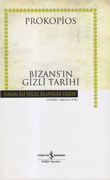 Bizans'ın Gizli Tarihi - Hasan Ali Yücel Klasikleri kitabı