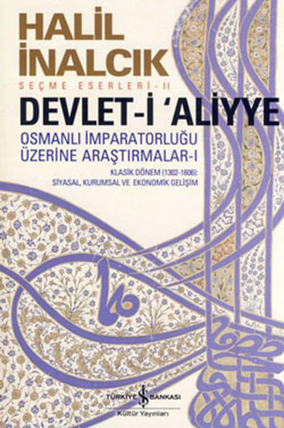 Devlet-İ Aliyye - Osmanlı İmparatorluğu Üzerine Araştırmalar 1 kitabı