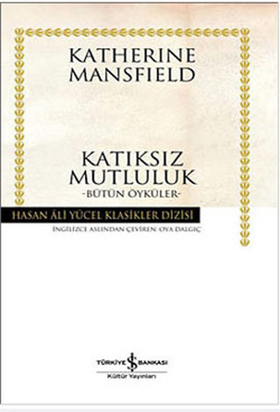 Katıksız Mutluluk - Hasan Ali Yücel Klasikleri kitabı