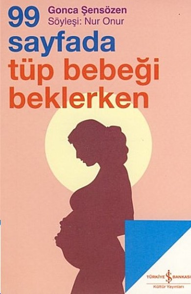 99 Sayfada Tüp Bebeği Beklerken kitabı