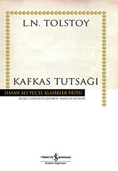 Kafkas Tutsağı - Hasan Ali Yücel Klasikleri kitabı