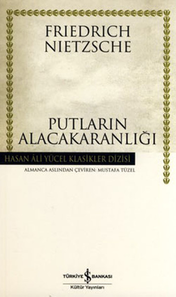 Putların Alacakaranlığı - Hasan Ali Yücel Klasikleri kitabı