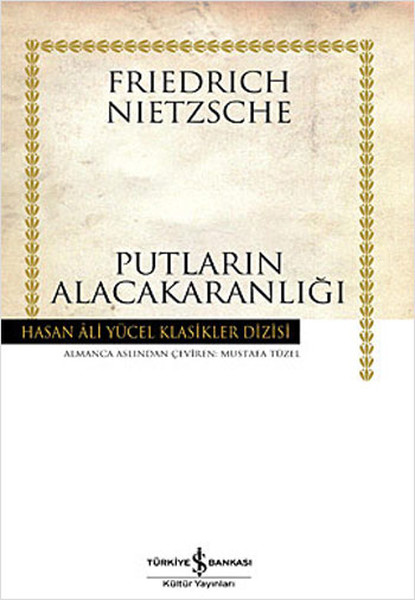 Putların Alacakaranlığı - Hasan Ali Yücel Klasikleri kitabı