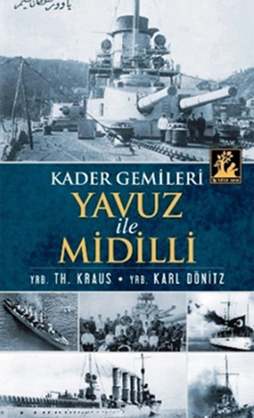 Kader Gemileri Yavuz Ve Midilli kitabı