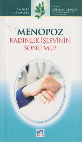 Menopoz Kadınlık İşlevinin Sonu Mu? kitabı