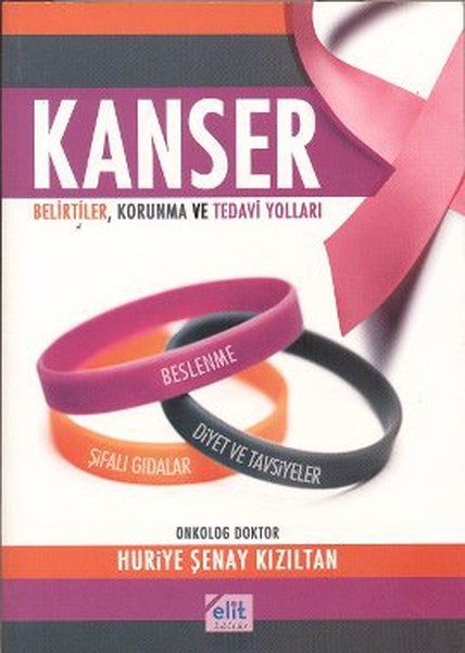 Kanser - Belirtiler, Korunma Ve Tedavi Yolları kitabı