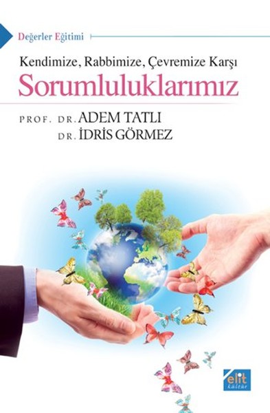 Kendimize, Rabbimize, Çevremize Karşı Sorumluluklarımız kitabı