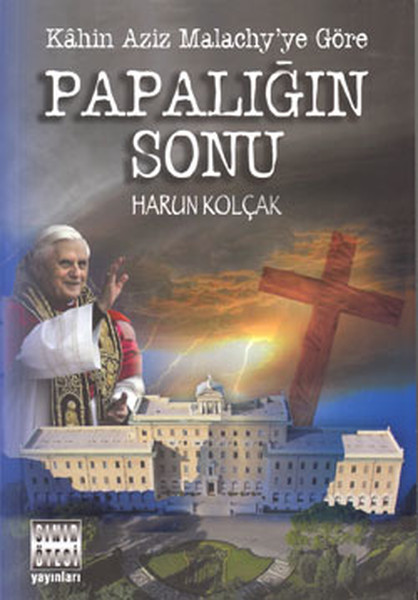 Papalığın Sonu - Kahin Aziz Malachy'ye Göre kitabı