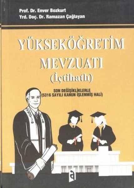 Yükseköğretim Mevzuatı (İçtihatlı) Son Değişikliklerle (5316 Sayılı Kanun İşlenmiş Hali)  kitabı