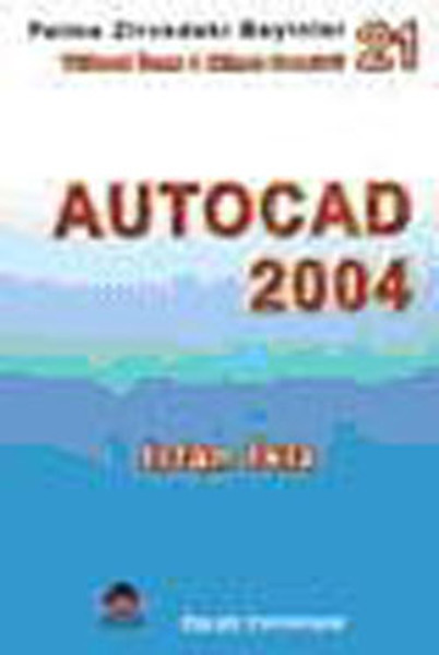 Zirvedeki Beyinler 21- Autocad 2004 kitabı