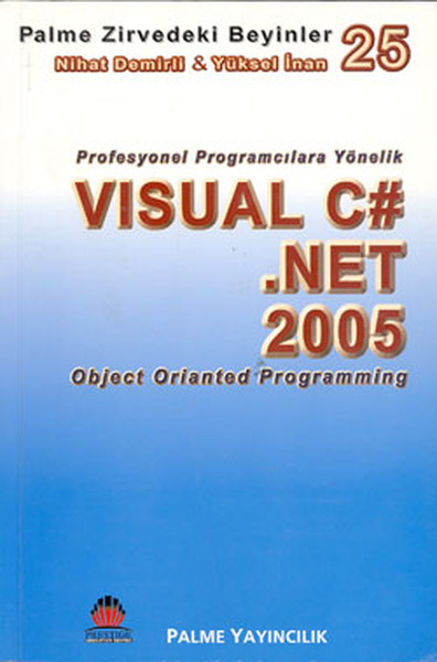 Zirvedeki Beyinler 25- Visual C#. Net 2005 (Object Orianted Programming)  kitabı