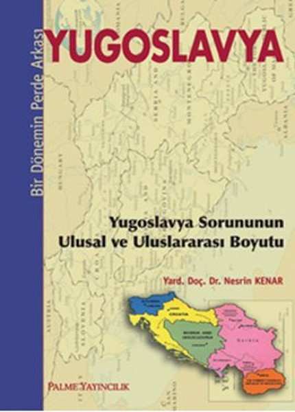 Yugoslavya - Bir Dönemin Perde Arkası kitabı
