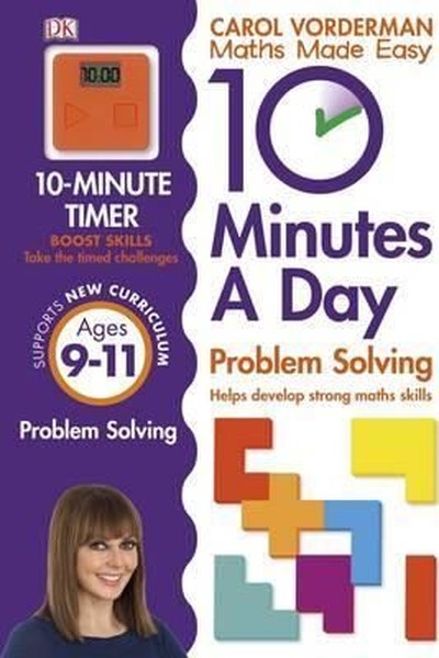 10 Minutes A Day Problem Solving Ks2 Ages 9-11 (Carol Vorderman's Maths Made Easy)  kitabı