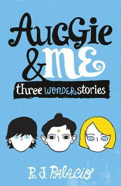 Auggie & Me: Three Wonder Stories kitabı