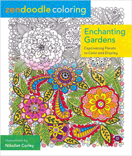 Zendoodle Coloring: Enchanted Gardens kitabı