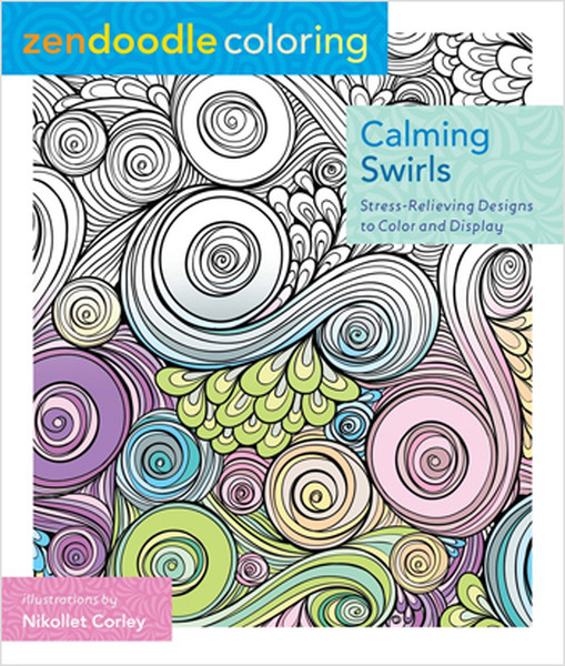 Zendoodle Coloring: Calming Swirls kitabı