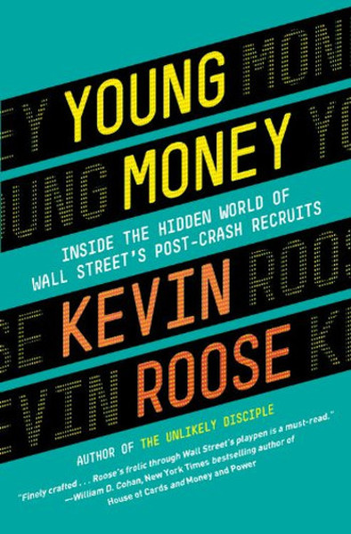 Young Money: Inside The Hidden World Of Wall Street's Post-Crash Recruits kitabı