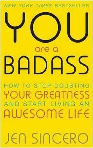 You Are A Badass: How To Stop Doubting Your Greatness And Start Living An Awesome Life kitabı