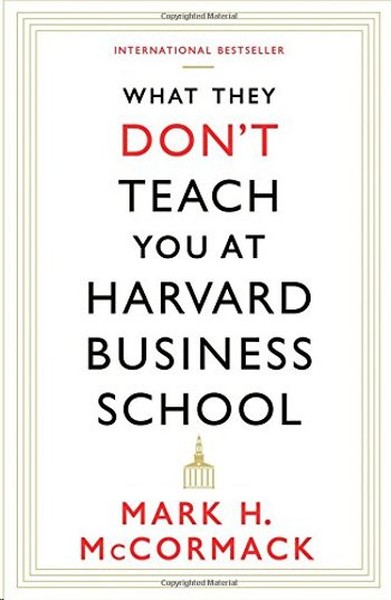 What They Don't Teach You At Harvard Business School kitabı