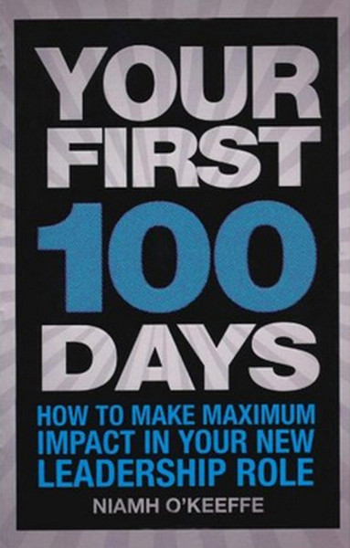 Your First 100 Days: How To Make Maximum Impact İn Your New Leadership Role kitabı