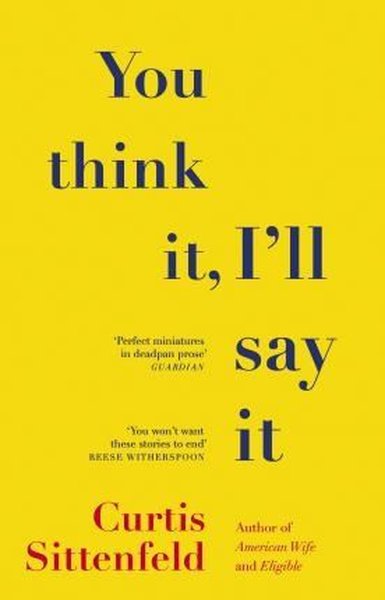 You Think It, I'll Say It: Stories kitabı