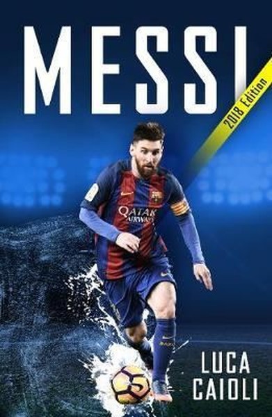 Messi – 2018 Updated Edition: More Than A Superstar kitabı