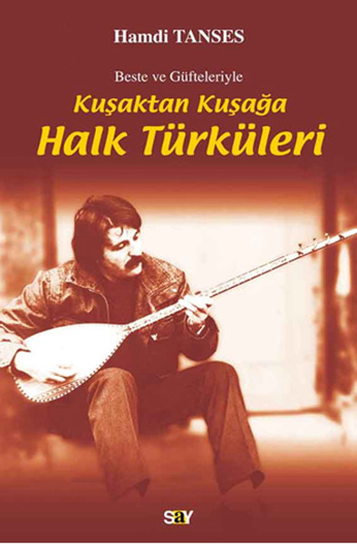 Kuşaktan Kuşağa Halk Türküleri kitabı