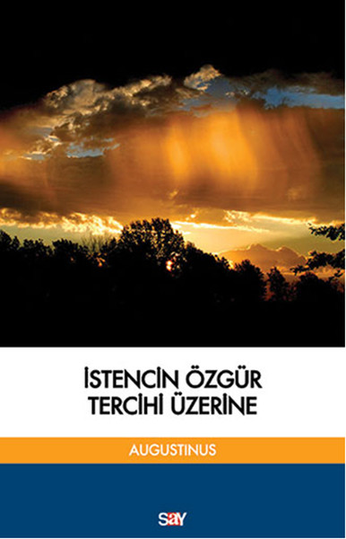 İstencin Özgür Tercihi Üzerine kitabı