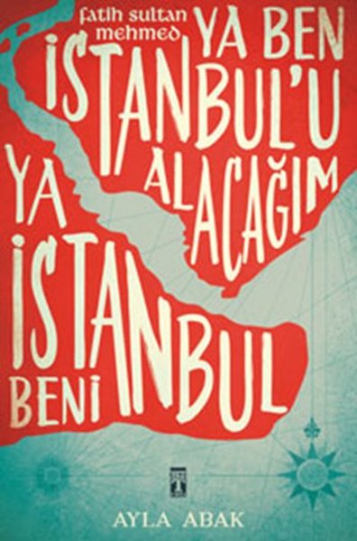 Ya Ben İstanbul'u Alacağım Ya İstanbul Beni kitabı