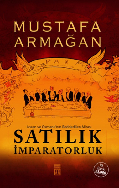 Satılık İmparatorluk - Lozan Ve Osmanlı'nın Reddedilen Mirası kitabı