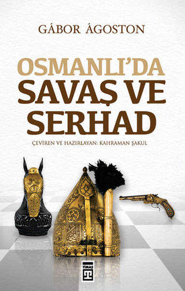 Osmanlı'da Savaş Ve Serhad kitabı