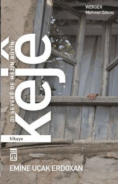 Keje: Dı Şeveke De Mezin Buyin kitabı