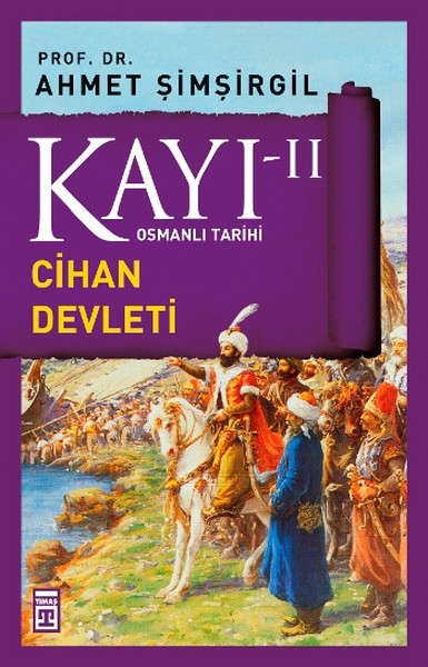 Osmanlı Tarihi Kayı 2 - Cihan Devleti kitabı